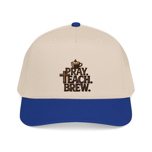 Pray. Teach. Brew. Mid Profile Baseball Cap
