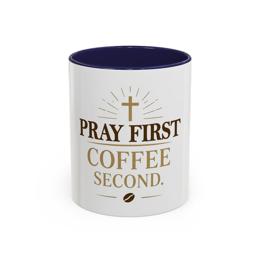 Pray First Coffee Second Accent Coffee Mug (11, 15oz)