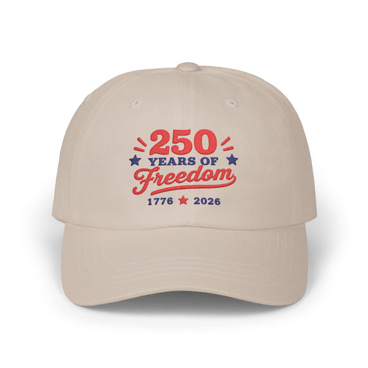 250 Years of Freedom Embroidery Classic Dad Cap