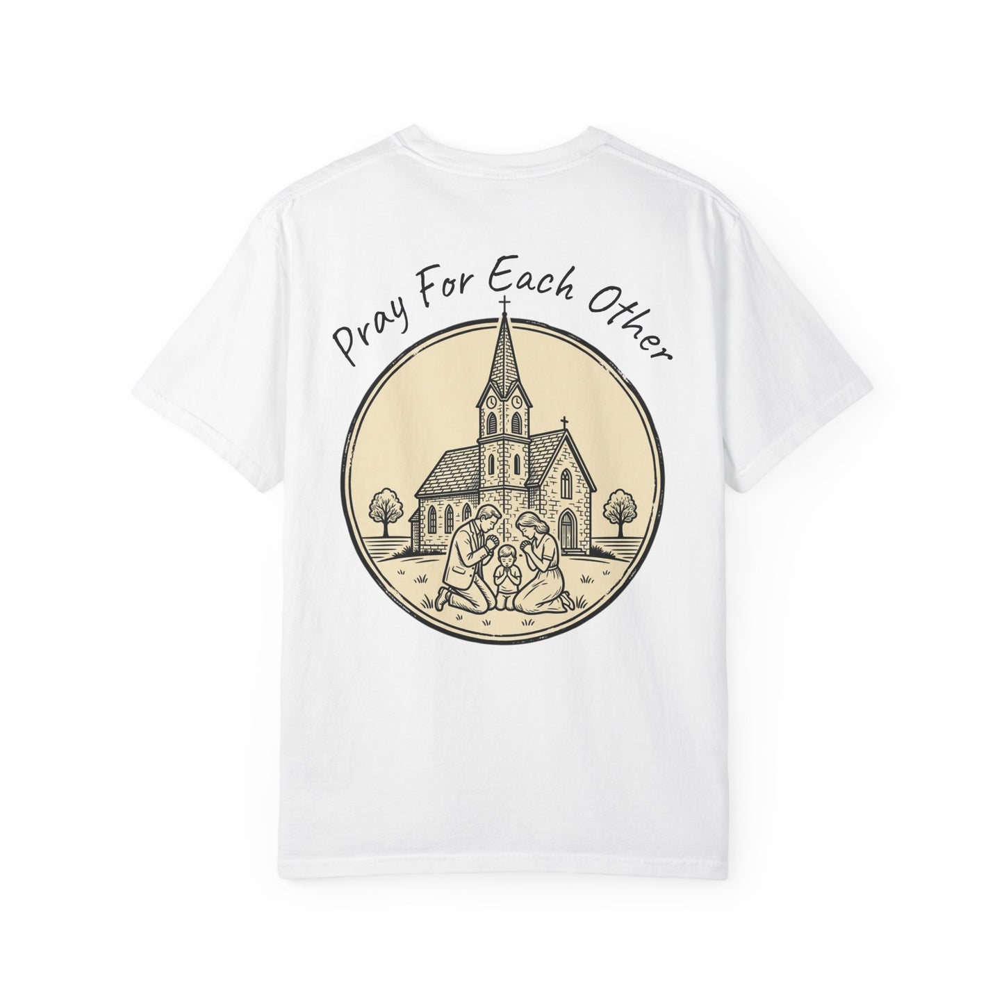 Pray for Each Other – Faith & Community Graphic Tee