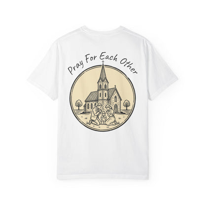 Pray for Each Other – Faith & Community Graphic Tee