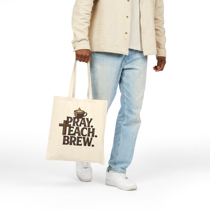 Pray. Teach. Brew. Cotton Canvas Tote Bag