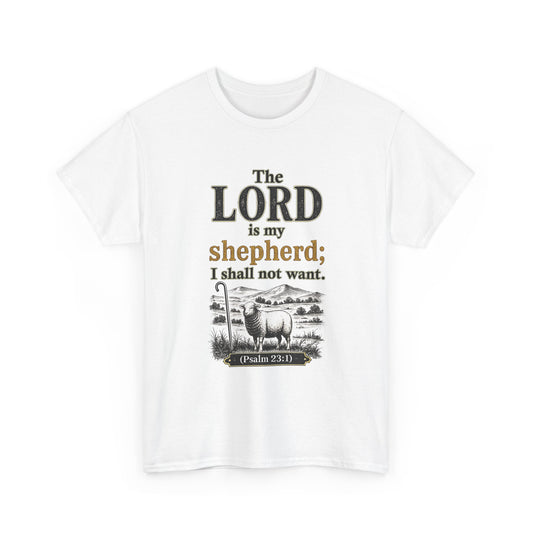 The LORD is my shepherd; I shall not want (Psalm 23:1) Christian T‑Shirt