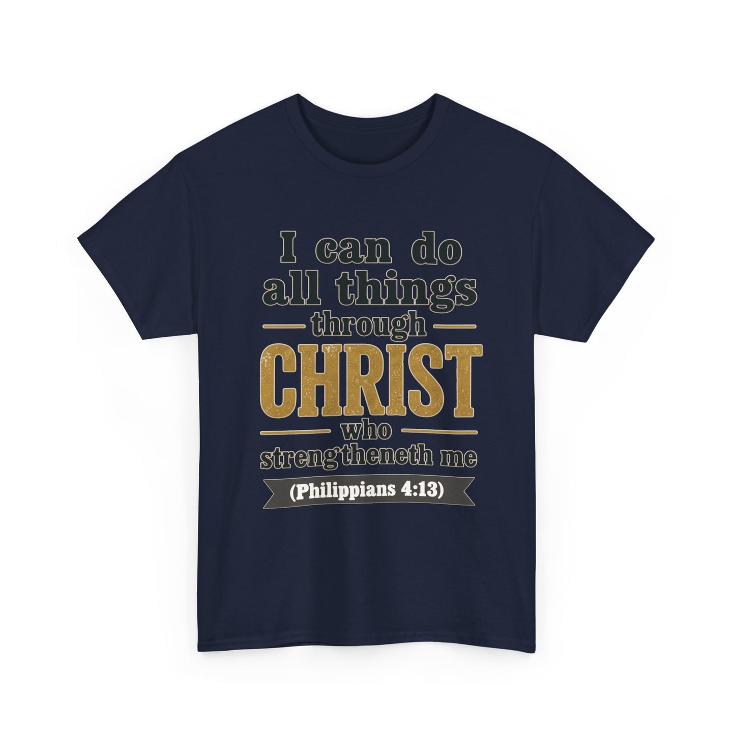 "I Can Do All Things Through Christ" (Philippians 4:13) Christian Faith T‑Shirt –