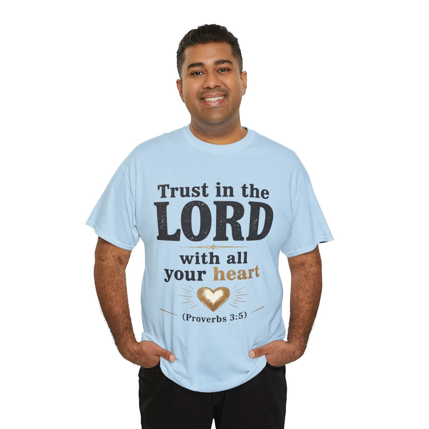 Trust in the Lord With All Your Heart Proverbs 3:5 - Christian Faith Shirt