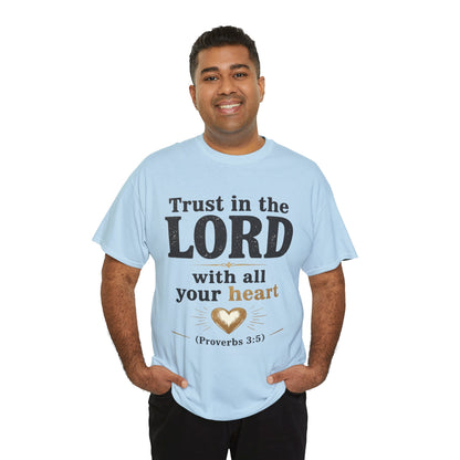 Trust in the Lord With All Your Heart Proverbs 3:5 - Christian Faith Shirt