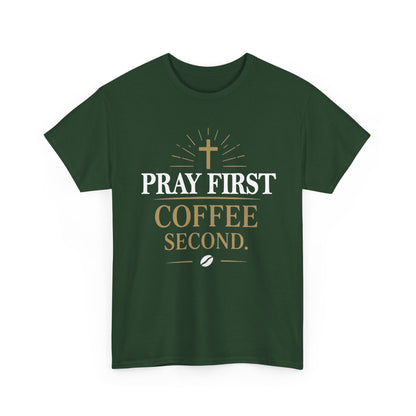 Pray First Coffee Second Heavy Cotton Tee