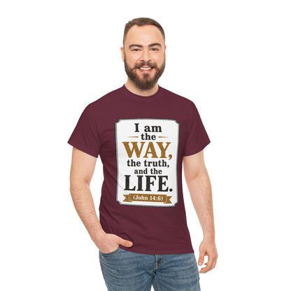 "I am the Way, the Truth, and the Life" (John 14:6) Christian Faith T-Shirt