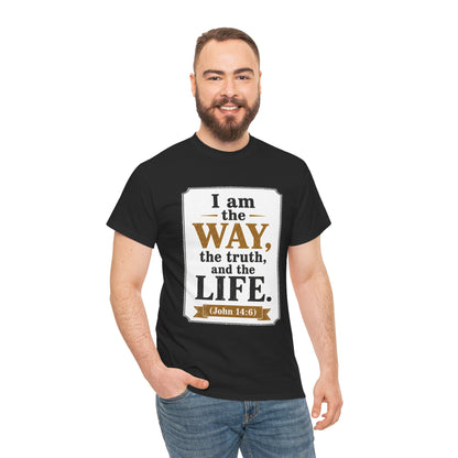 "I am the Way, the Truth, and the Life" (John 14:6) Christian Faith T-Shirt