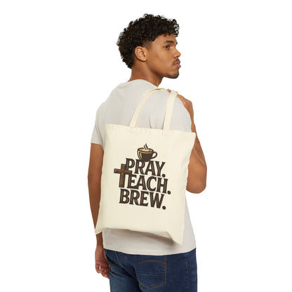 Pray. Teach. Brew. Cotton Canvas Tote Bag