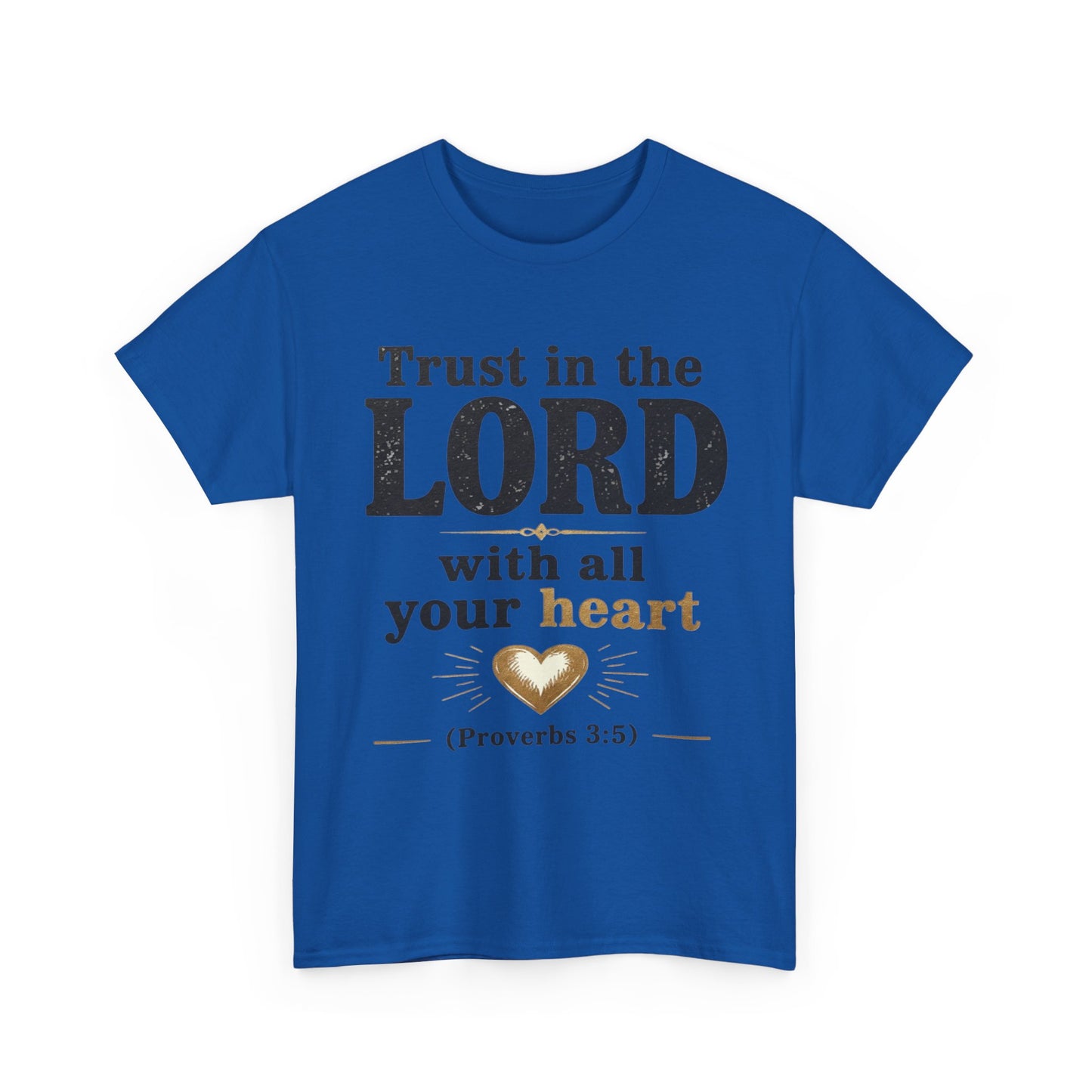 Trust in the Lord With All Your Heart Proverbs 3:5 - Christian Faith Shirt