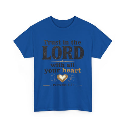 Trust in the Lord With All Your Heart Proverbs 3:5 - Christian Faith Shirt