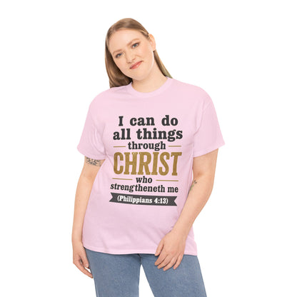"I Can Do All Things Through Christ" (Philippians 4:13) Christian Faith T‑Shirt –