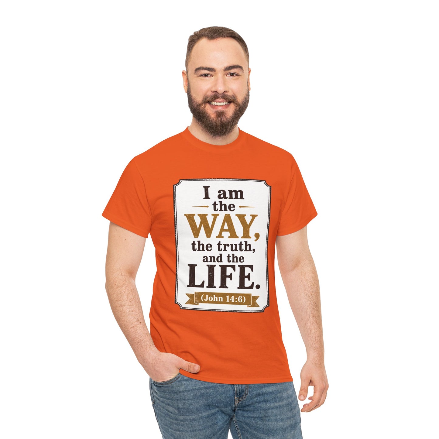 "I am the Way, the Truth, and the Life" (John 14:6) Christian Faith T-Shirt