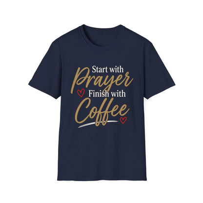 Start With Prayer Finish With Coffee Softstyle T-Shirt