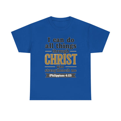 "I Can Do All Things Through Christ" (Philippians 4:13) Christian Faith T‑Shirt –