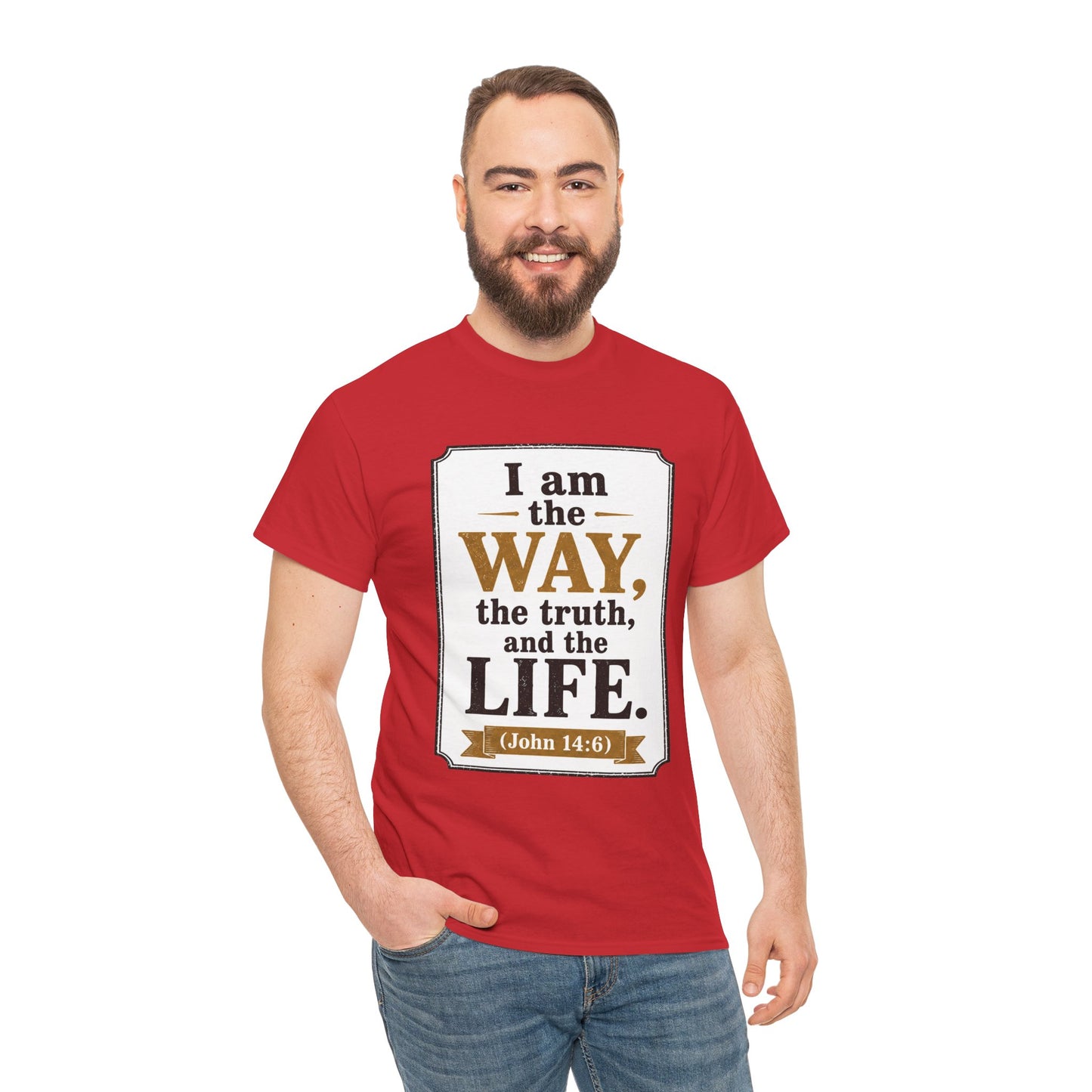 "I am the Way, the Truth, and the Life" (John 14:6) Christian Faith T-Shirt
