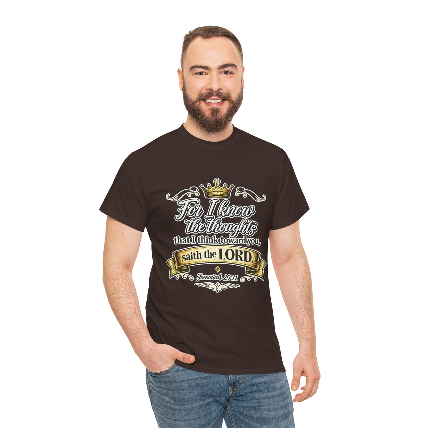 For I know the thoughts that I think toward you, saith the LORD. Jeremiah 29:11 Scripture T‑Shirt