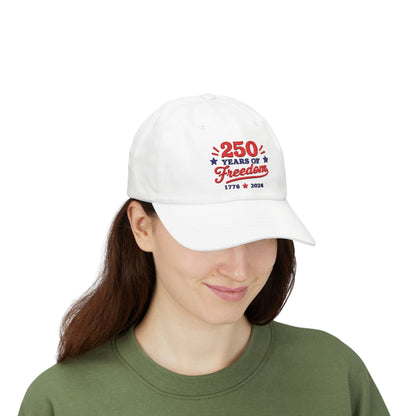 250 Years of Freedom Embroidery Classic Dad Cap