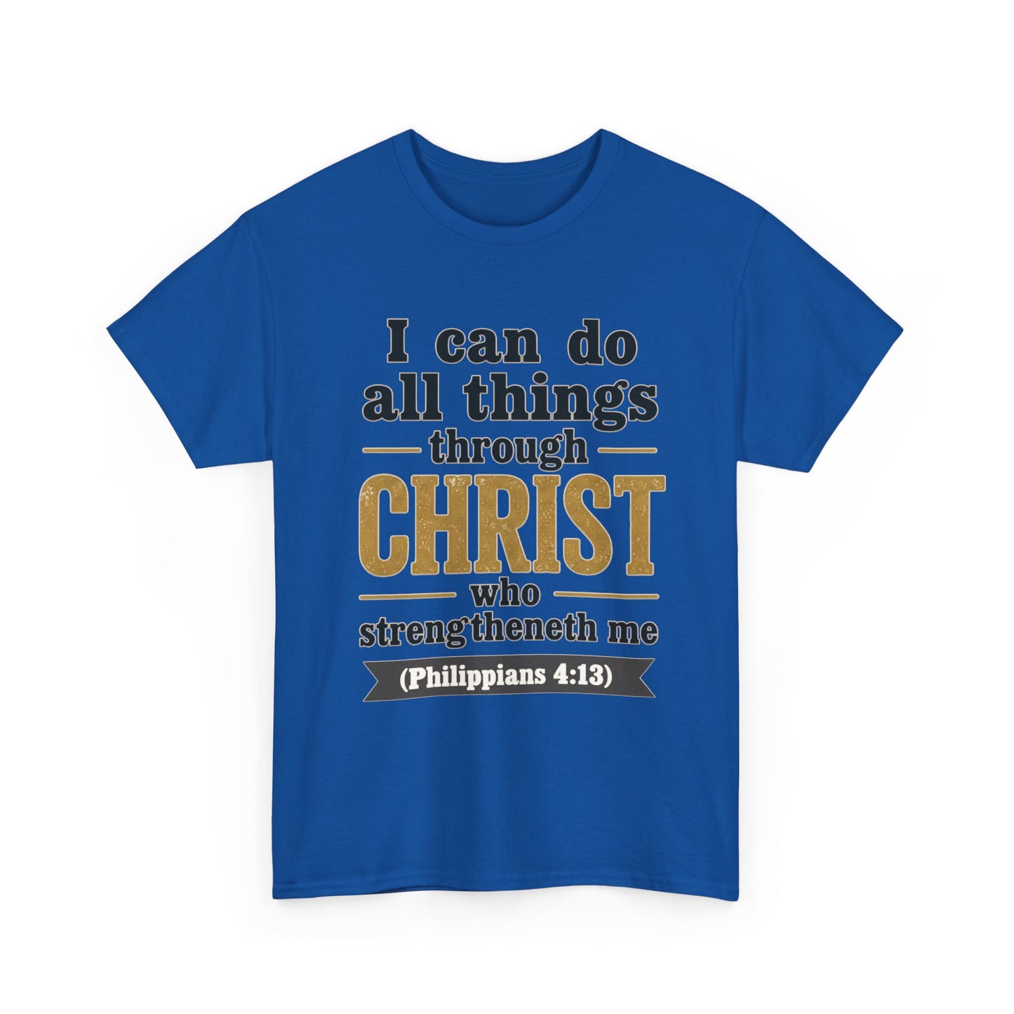 "I Can Do All Things Through Christ" (Philippians 4:13) Christian Faith T‑Shirt –