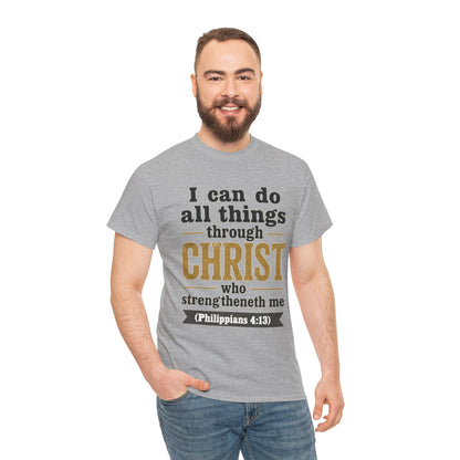 "I Can Do All Things Through Christ" (Philippians 4:13) Christian Faith T‑Shirt –