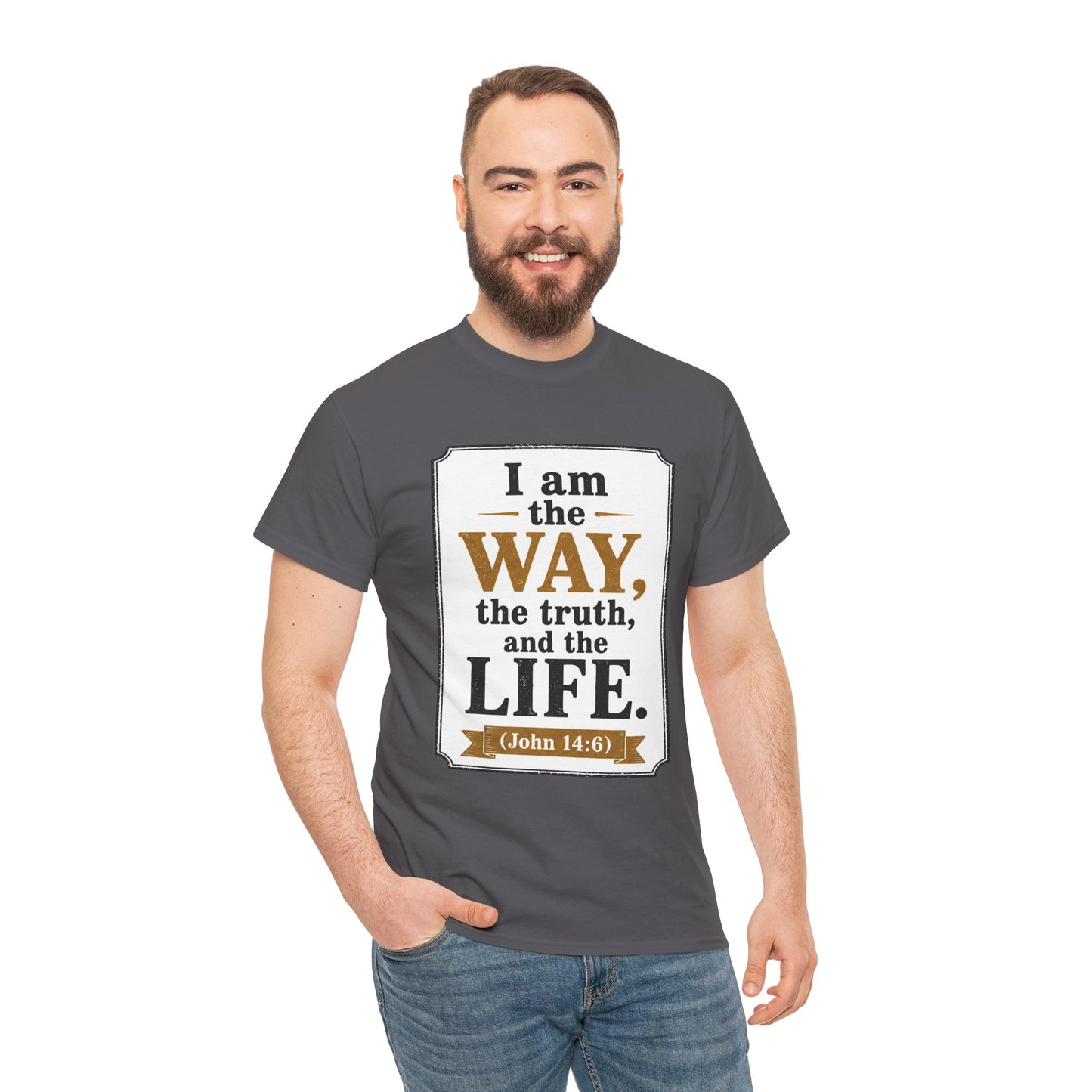 "I am the Way, the Truth, and the Life" (John 14:6) Christian Faith T-Shirt