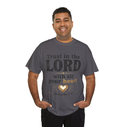 Trust in the Lord With All Your Heart Proverbs 3:5 - Christian Faith Shirt