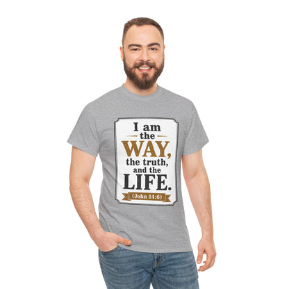 "I am the Way, the Truth, and the Life" (John 14:6) Christian Faith T-Shirt