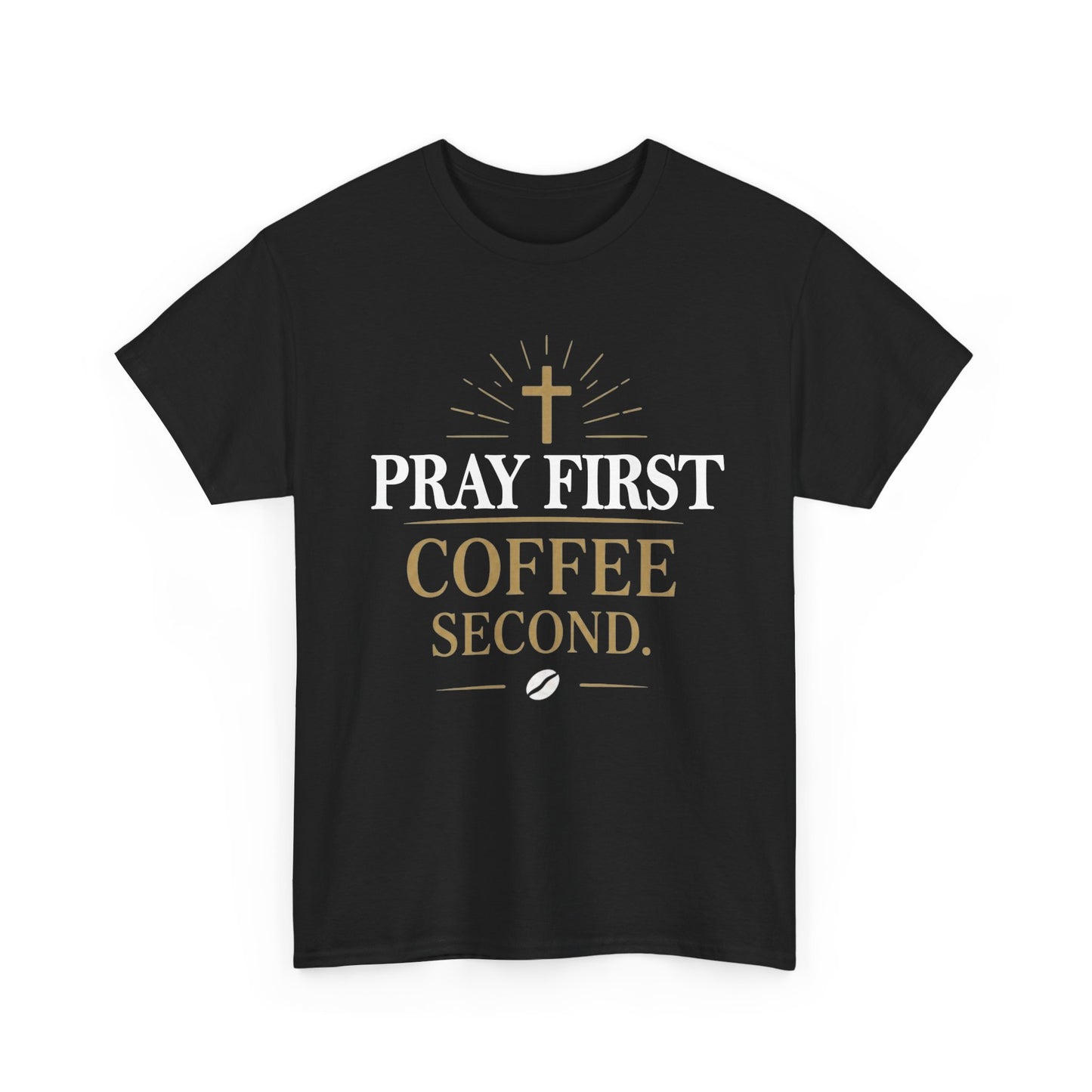 Pray First Coffee Second Heavy Cotton Tee