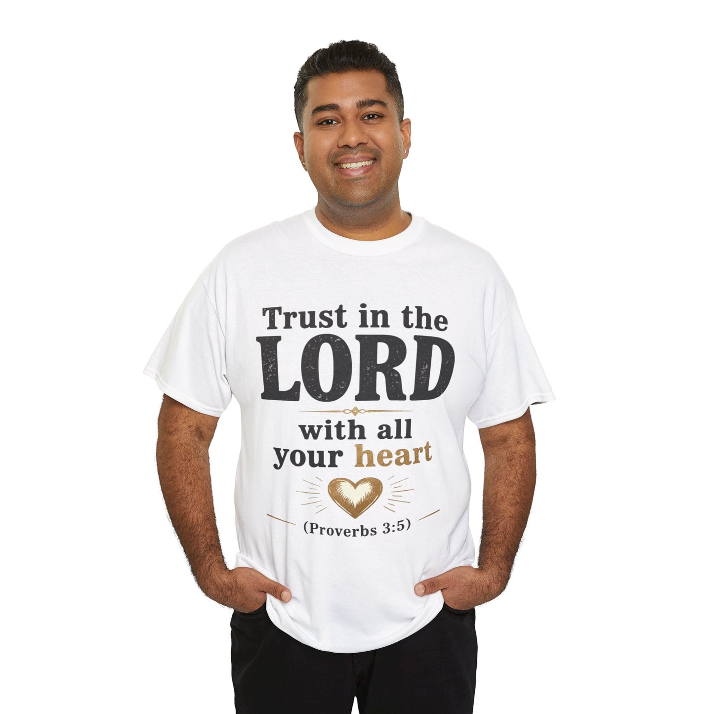 Trust in the Lord With All Your Heart Proverbs 3:5 - Christian Faith Shirt
