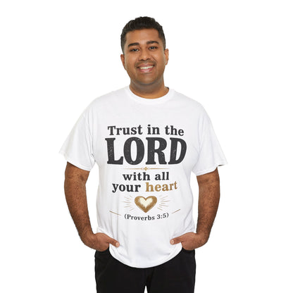 Trust in the Lord With All Your Heart Proverbs 3:5 - Christian Faith Shirt