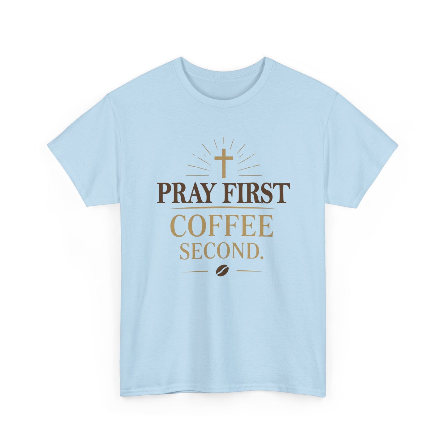 Pray First Coffee Second Heavy Cotton Tee