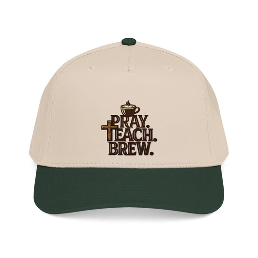 Pray. Teach. Brew. Mid Profile Baseball Cap