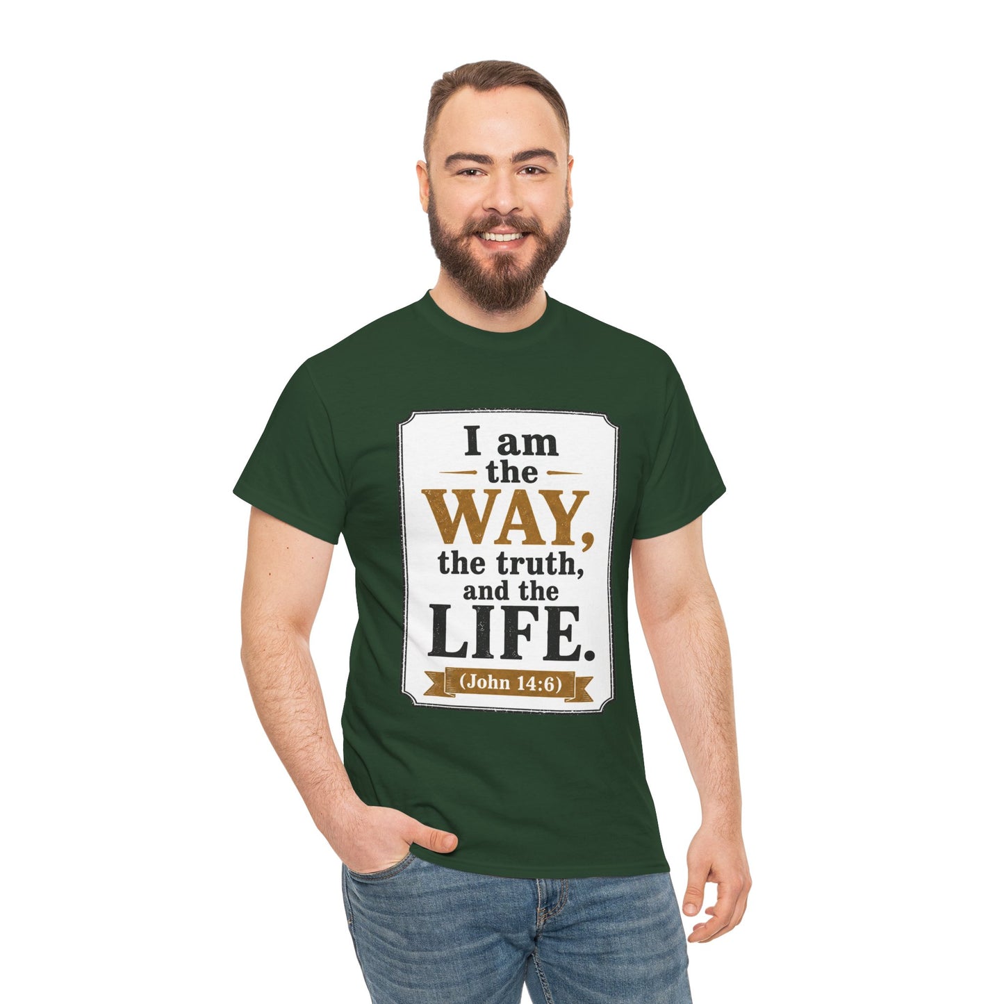 "I am the Way, the Truth, and the Life" (John 14:6) Christian Faith T-Shirt