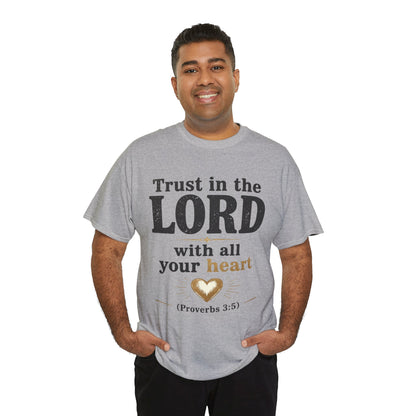 Trust in the Lord With All Your Heart Proverbs 3:5 - Christian Faith Shirt