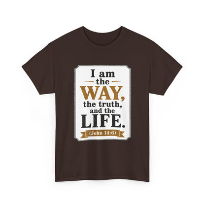 "I am the Way, the Truth, and the Life" (John 14:6) Christian Faith T-Shirt