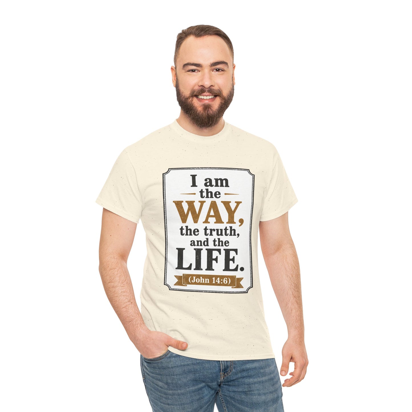 "I am the Way, the Truth, and the Life" (John 14:6) Christian Faith T-Shirt
