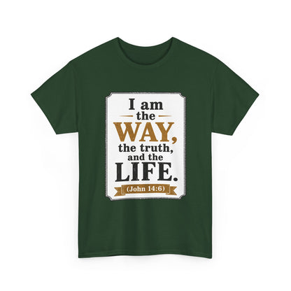 "I am the Way, the Truth, and the Life" (John 14:6) Christian Faith T-Shirt