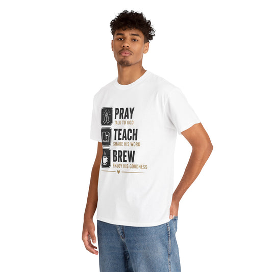 Pray Teach Brew II Heavy Cotton Tee