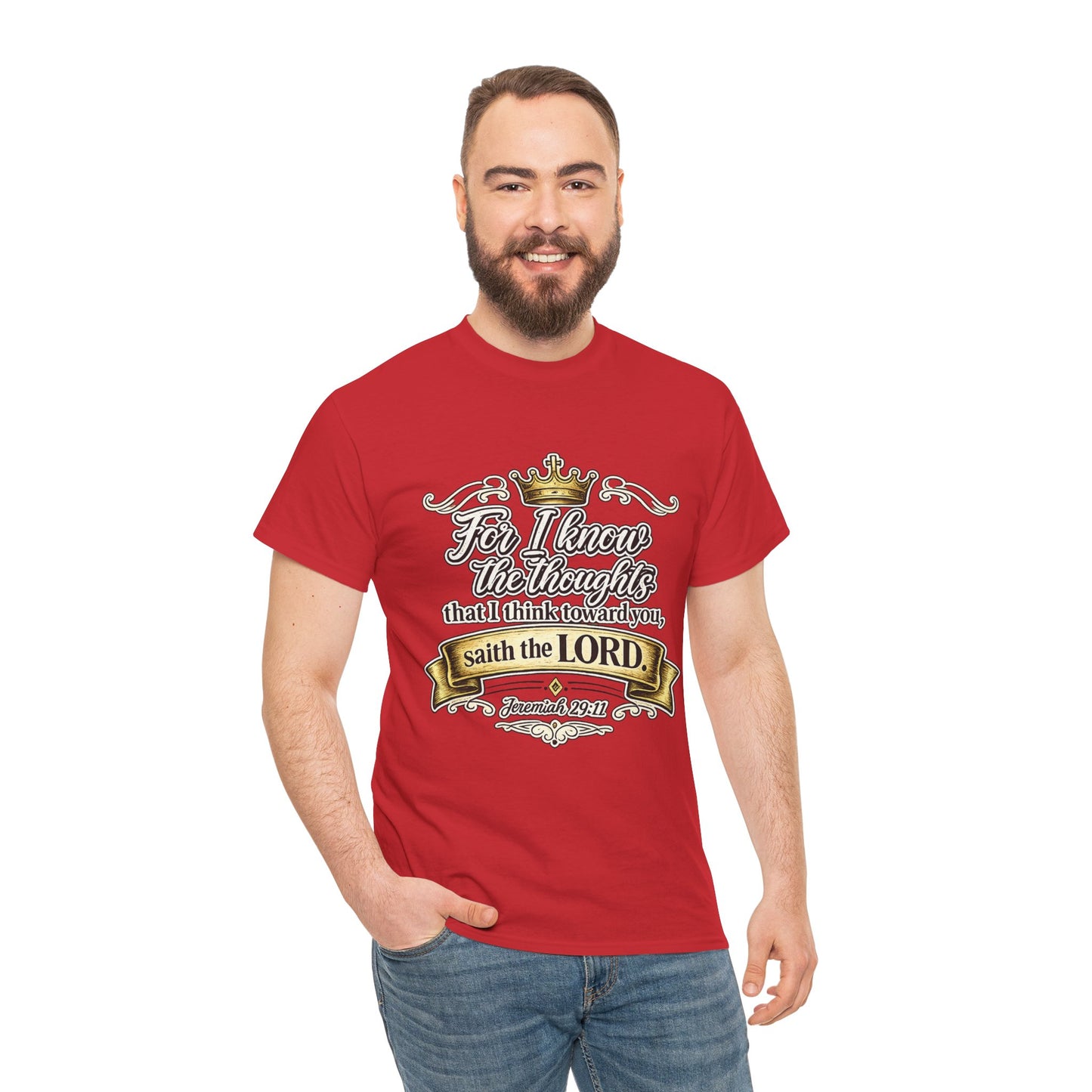 For I know the thoughts that I think toward you, saith the LORD. Jeremiah 29:11 Scripture T‑Shirt