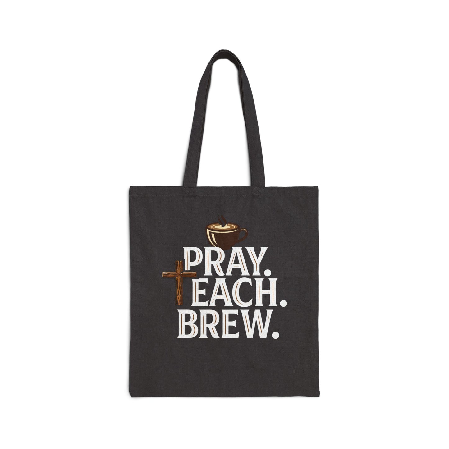 Pray. Teach. Brew. Cotton Canvas Tote Bag