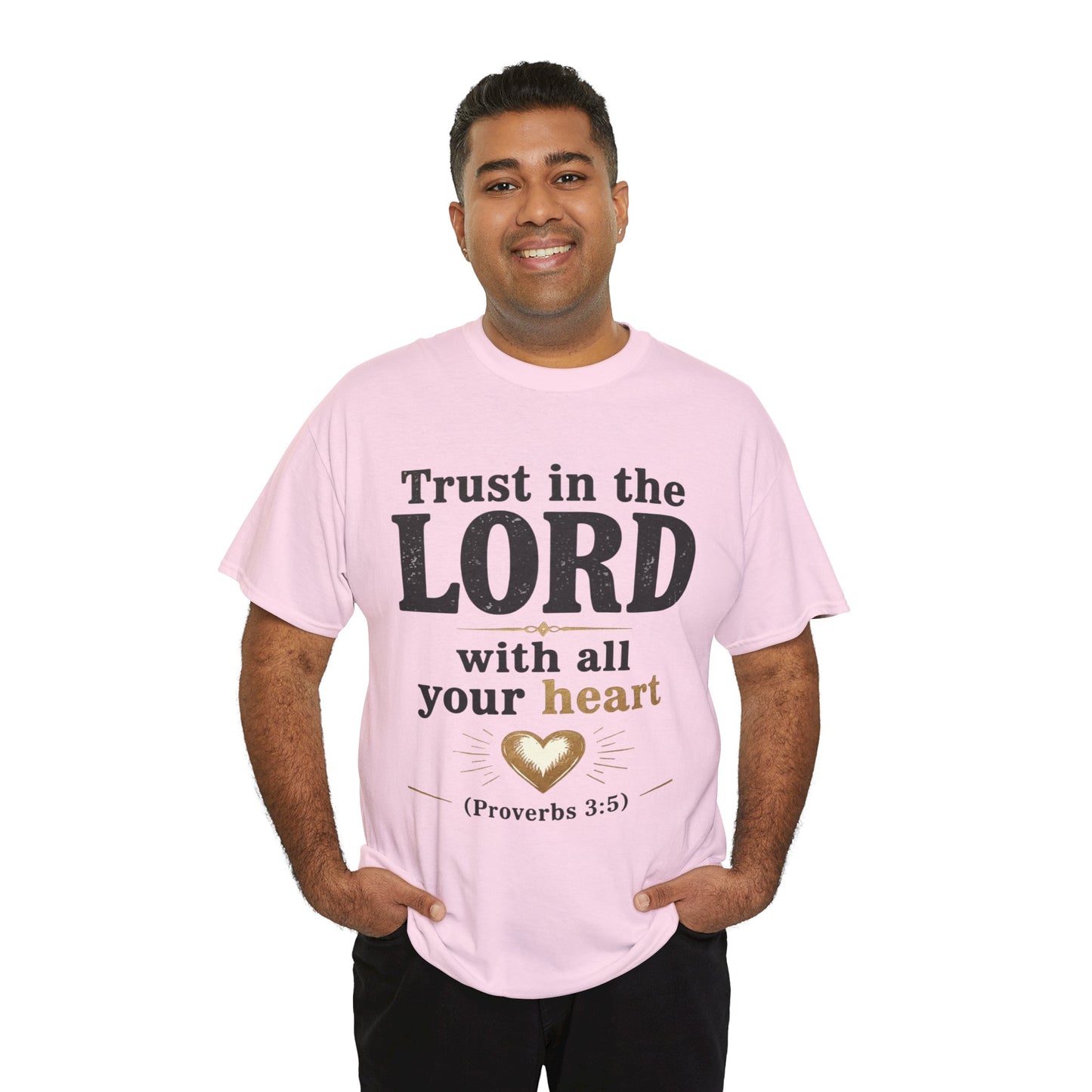 Trust in the Lord With All Your Heart Proverbs 3:5 - Christian Faith Shirt