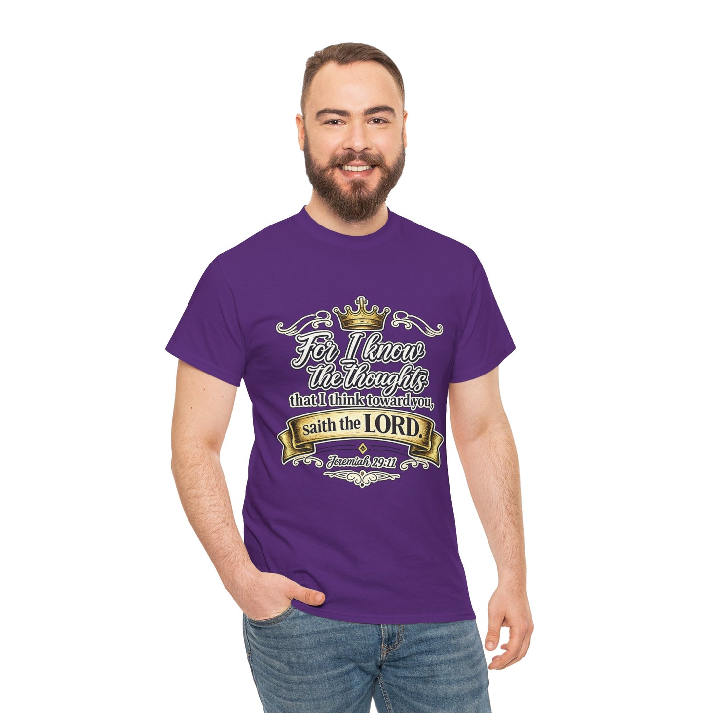 For I know the thoughts that I think toward you, saith the LORD. Jeremiah 29:11 Scripture T‑Shirt