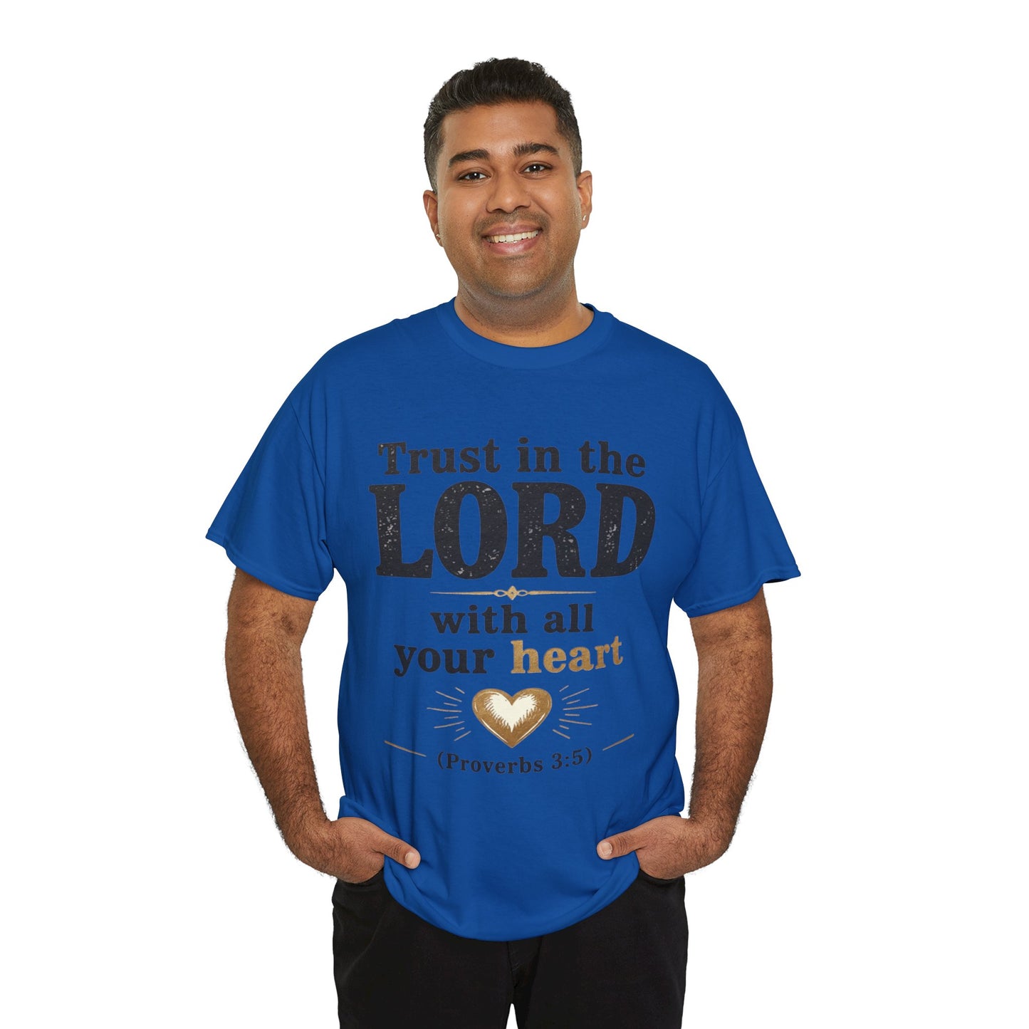 Trust in the Lord With All Your Heart Proverbs 3:5 - Christian Faith Shirt
