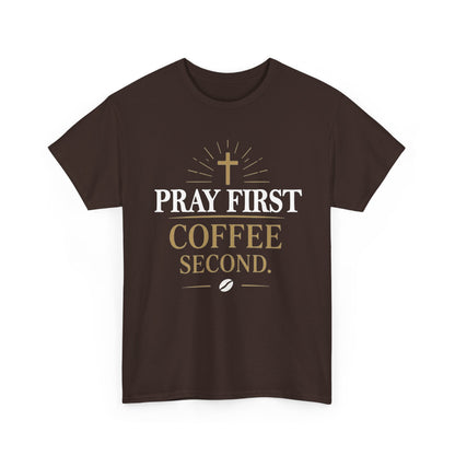 Pray First Coffee Second Heavy Cotton Tee