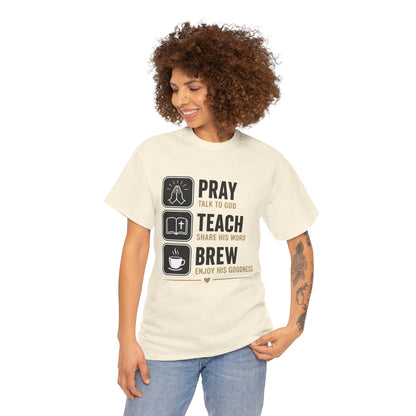 Pray Teach Brew II Heavy Cotton Tee