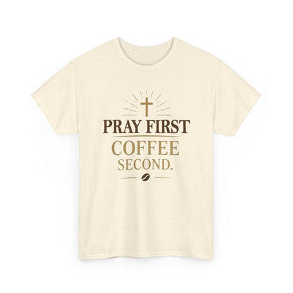 Pray First Coffee Second Heavy Cotton Tee