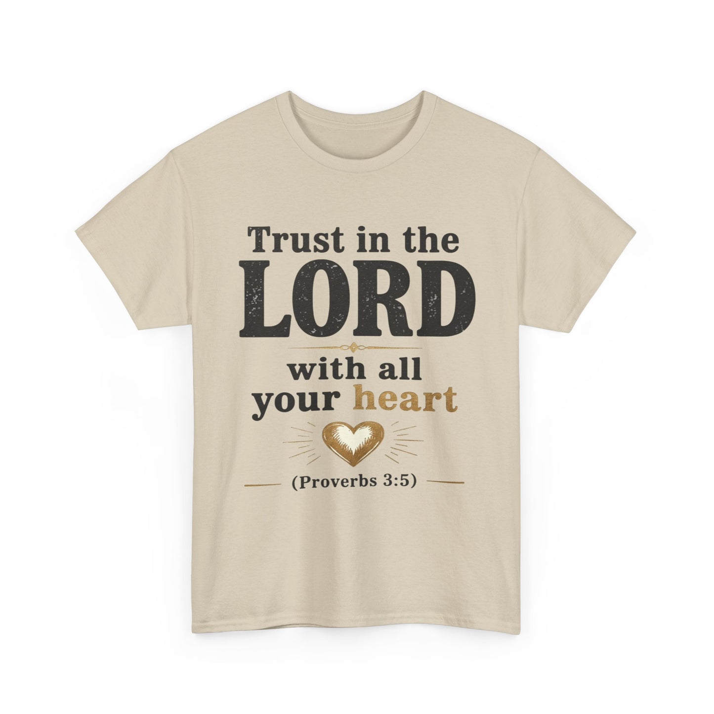 Trust in the Lord With All Your Heart Proverbs 3:5 - Christian Faith Shirt