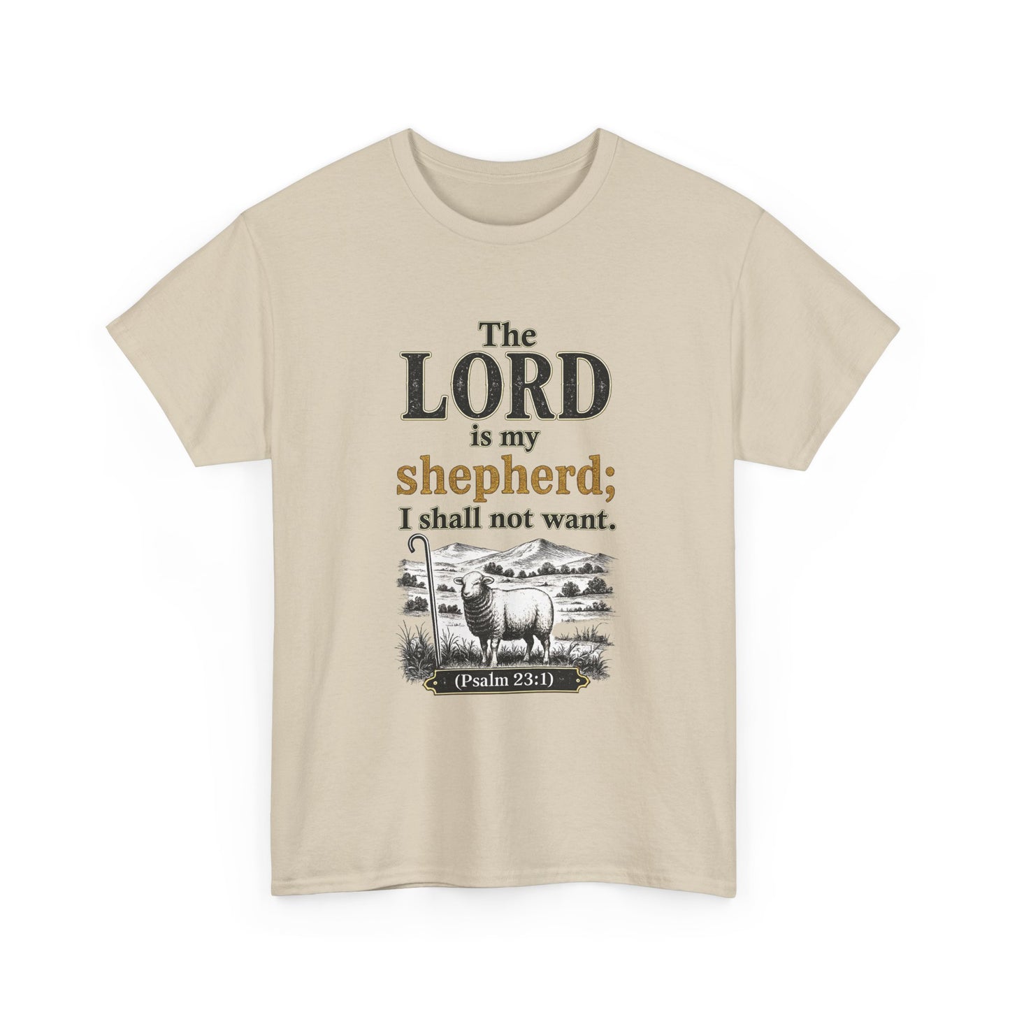The LORD is my shepherd; I shall not want (Psalm 23:1) Christian T‑Shirt