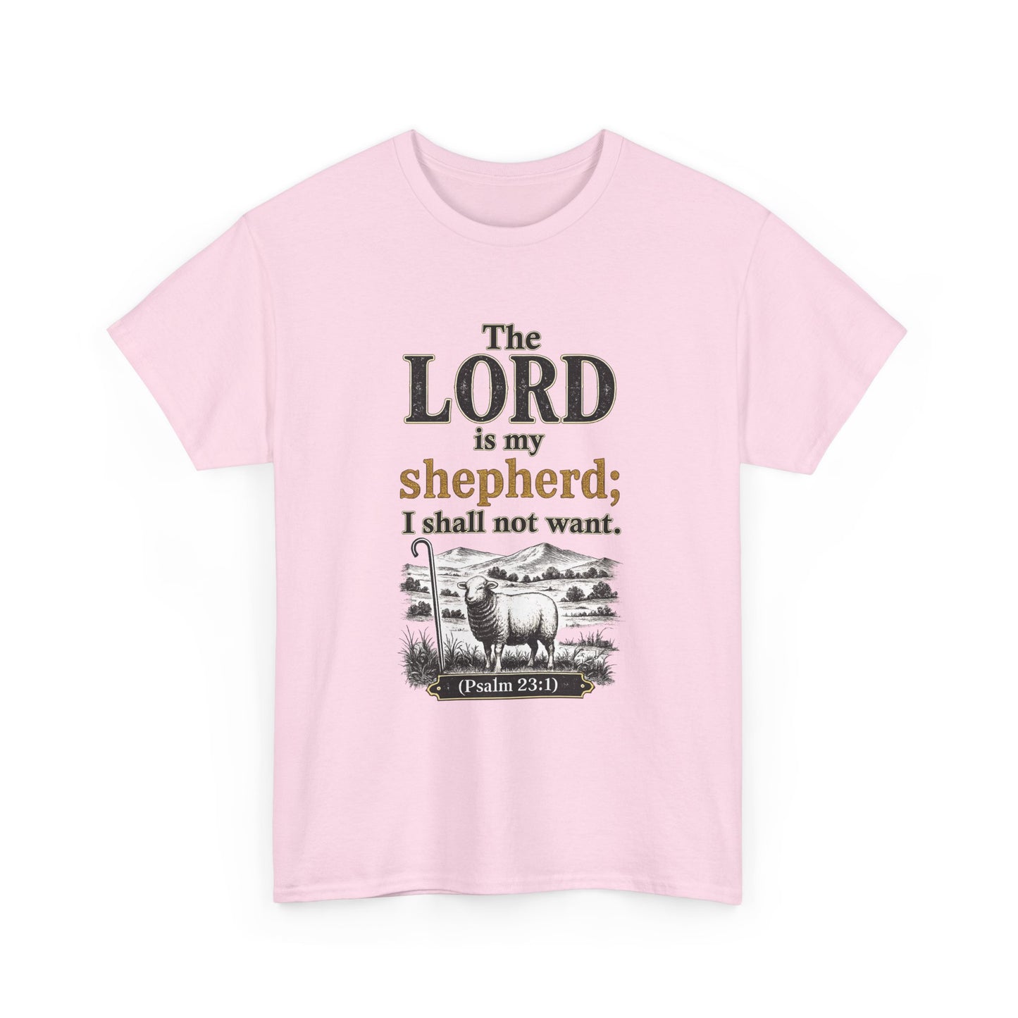 The LORD is my shepherd; I shall not want (Psalm 23:1) Christian T‑Shirt